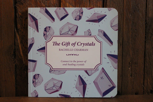 The Gift of Crystals - Rachelle Charman